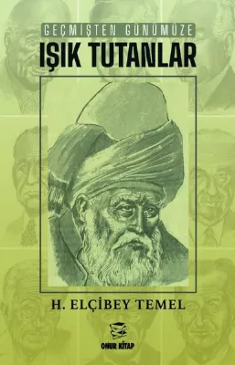 Geçmişten Günümüze Işık Tutanlar