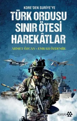 Kore'den Suriye'ye Türk Ordusu Sınır Ötesi Harekatlar