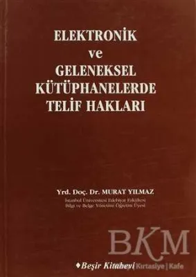 Elektronik ve Geleneksel Kütüphanelerde Telif Hakları