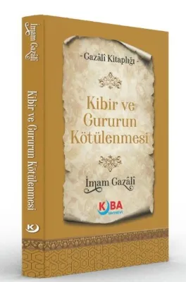 Kibir ve Gururun Kötülenmesi - Gazali Kitaplığı