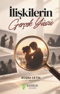 İlişkilerin Gerçek Yüzü