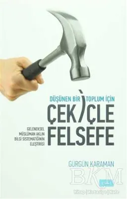Düşünen Bir Toplum İçin Çekiçle Felsefe