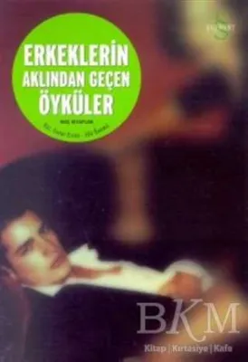 Erkeklerin Aklından Geçen Öyküler