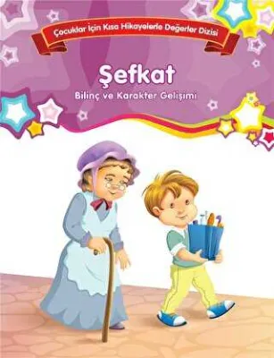 Şefkat - Bilinç ve Karakter Gelişimi Büyük Boy