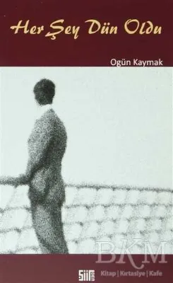 Her Şey Dün Oldu