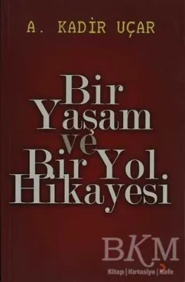 Bir Yaşam ve Bir Yol Hikayesi