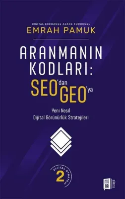 Aranmanın Kodları: SEO'dan GEO'ya Yeni Nesil Dijital Görünürlük Stratejileri - Dijital Strateji 2