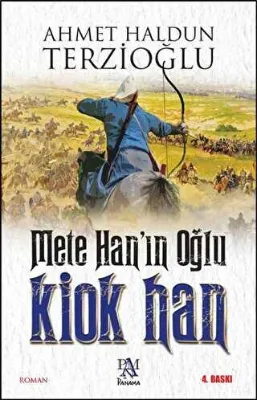 Mete Han`ın Oğlu Kiok Han