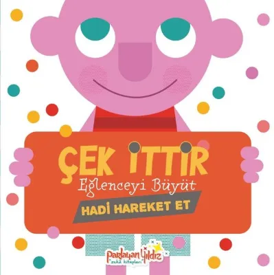 Çek İttir - Eğlenceyi Büyüt - Hadi Hareket Et