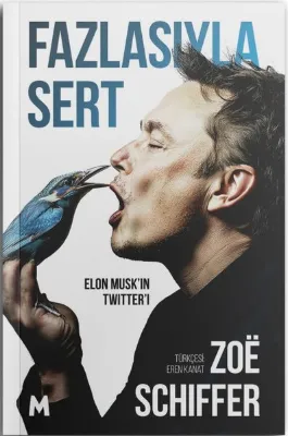Fazlasıyla Sert-Elon Musk'ın Twitter'ı