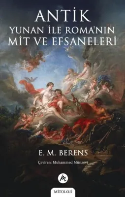 Antik Yunan İle Roma'nın Mit ve Efsaneleri