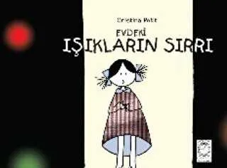 Evdeki Işıkların Sırrı
