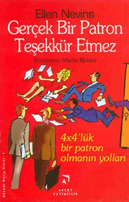Gerçek Bir Patron Teşekkür Etmez 4x4’lük Bir Patron Olmanın Yolları