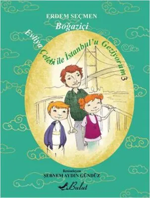 Evliya Çelebi İle İstanbul`u Geziyorum 3 - Boğaziçi