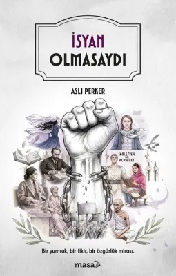 İsyan Olmasaydı
