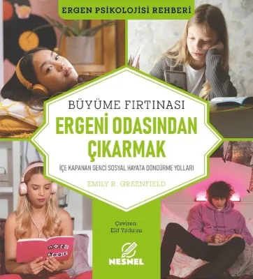 Ergeni Odasından Çıkarmak - Ergen Psikoloji Rehberi