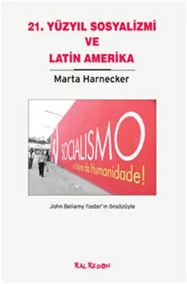 21. Yüzyıl Sosyalizmi ve Latin Amerika