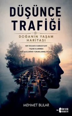 Düşünce Trafiği - Doğanın Yaşam Haritası