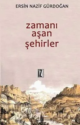 Zamanı Aşan Şehirler