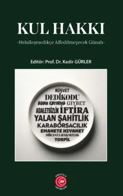 Kul Hakkı - Helalleşmedikçe Affedilmeyecek Günah