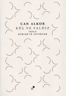Kül ve Yaldız - Toplu Şiirler ve Çeviriler