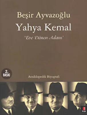 Yahya Kemal: Eve Dönen Adam