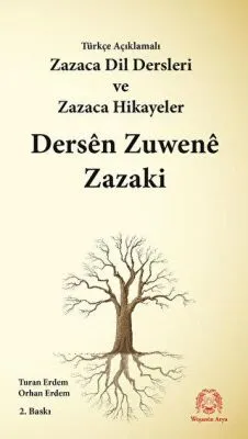 Türkçe Açıklamalı Zazaca Dil Dersleri ve Zazaca Hikayeler - Dersen Zuwene Zazaki