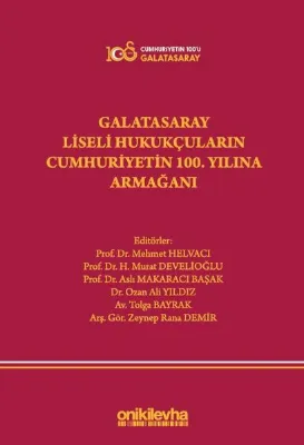 Galatasaray Liseli Hukukçuların Cumhuriyetin 100. Yılına Armağanı