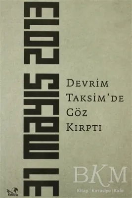 Devrim Taksim`de Göz Kırptı