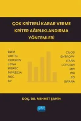 Çok Kriterli Karar Verme Kriter Ağırlıklandırma Yöntemleri
