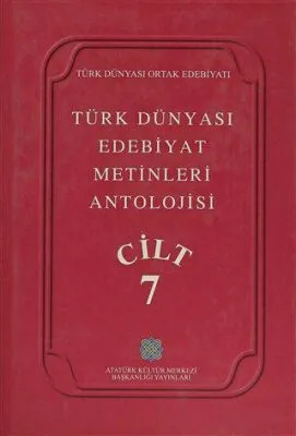 Türk Dünyası Edebiyat Metinleri Antolojisi Cilt: 7