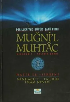 Delilleriyle Büyük Şafii Fıkhı - Muğni`l Muhtac 1. Cilt