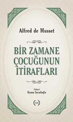 Bir Zamane Çocuğunun İtirafları