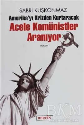 Amerika’yı Krizden Kurtaracak Acele Komünistler Aranıyor