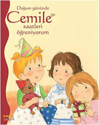 DOĞUM GÜNÜNDE CEMİLE İLE SAATLERİ ÖĞRENİYORUM
