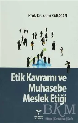Etik Kavramı ve Muhasebe Meslek Etiği
