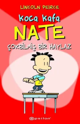 Koca Kafa Nate Çokbilmiş Bir Haylaz