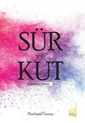 Sür ve Kut - İç Düzenin Kılavuzu
