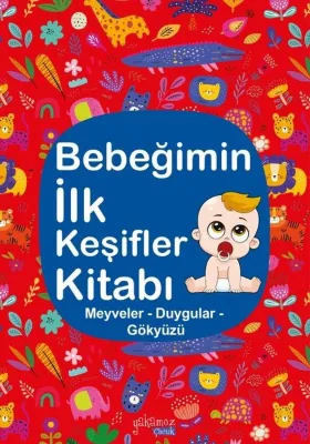Bebeğimin İlk Keşifler Kitabı - Meyveler - Duygular - Gökyüzü