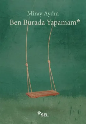 Ben Burada Yapamam