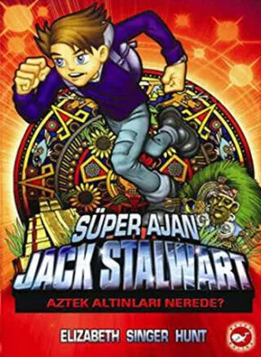 Süper Ajan Jack Stalwart 10 - Aztek Altınları Nerede?