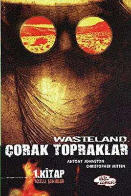 Wasteland Çorak Topraklar 1. Kitap: Tozlu Şehirler