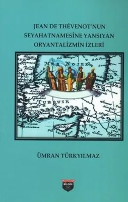 Jean de Thevenot'nun Seyahatnamesinde Yansıyan Oryantalizmin İzleri
