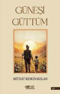 Güneşi Güttüm
