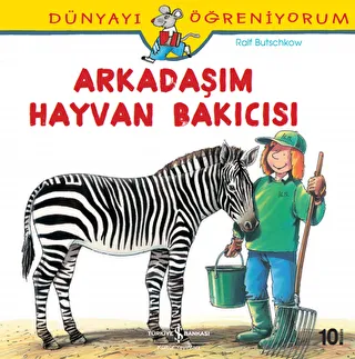 Dünyayı Öğreniyorum - Arkadaşım Hayvan Bakıcısı