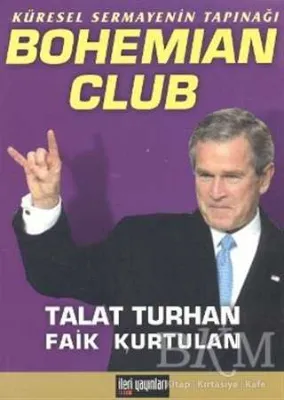 Küresel Sermayenin Tapınağı Bohemian Club