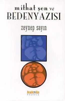 MİTHAT ŞEN VE BEDEN YAZISI