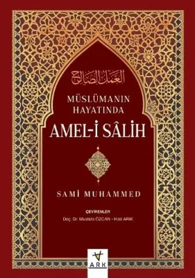 Müslümanın Hayatında Amel-i Salih