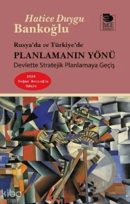 Rusya'da ve Türkiye'de Planlamanın Yönü - Devlette Stratejik Planlamaya Geçiş