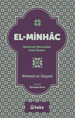 El-Minhac: Nübüvvet Mirasından Amel İlkeleri